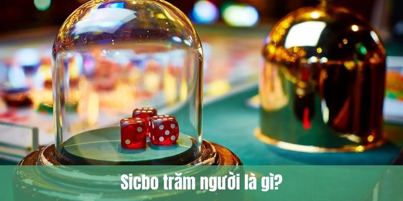 Sicbo trăm người